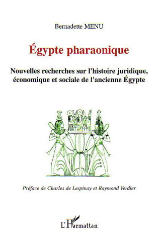 Egypte pharaonique. Nouvelles recherches sur l'histoire juridique, économique et sociale de l'ancien