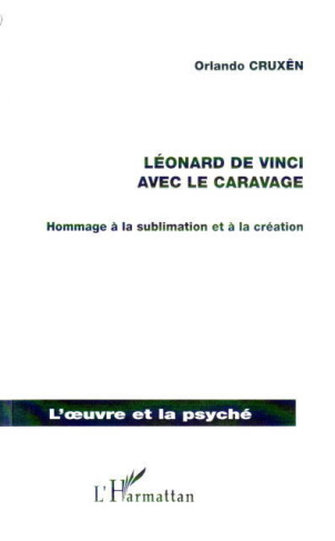 Léonard de Vinci avec Le Caravage. Hommage à la sublimation et à la création