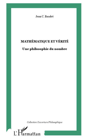 Mathématique et vérité. Une philosophie du nombre