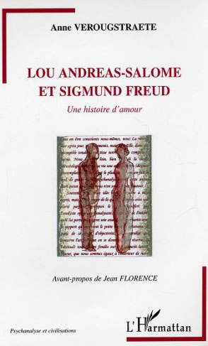 Lou Andreas-Salomé et Sigmund Freud. Une histoire d'amour