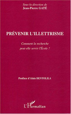 Prévenir l'illettrisme. Comment la recherche peut-elle servir l'Ecole ?