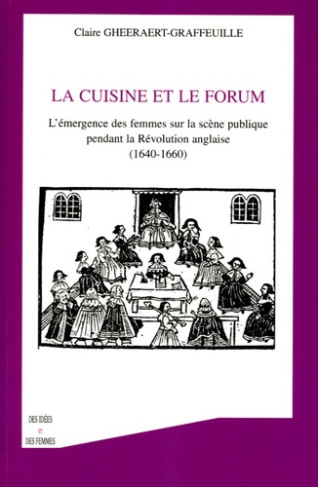 La cuisine et le forum. L'émergence des femmes sur la scène publique pendant la Révolution anglaise