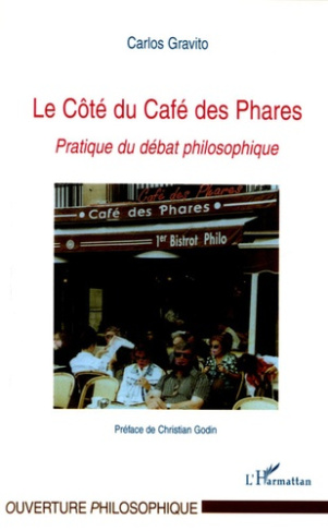 Le Côté du Café des Phares. Pratique du débat philosophique