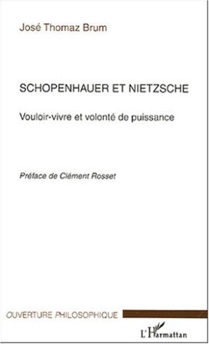 Schopenhauer et Nietzsche. Vouloir-vivre et volonté de puissance