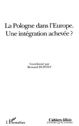 La Pologne dans l'Europe. Une intégration achevée ?