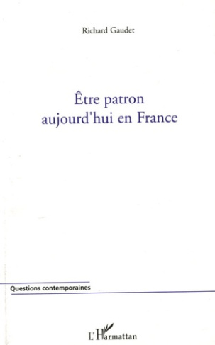 Etre patron aujourd'hui en France