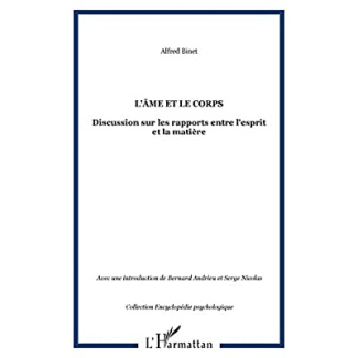 L'Ame et le Corps. Discussions sur les rapports entre l'esprit et la matière