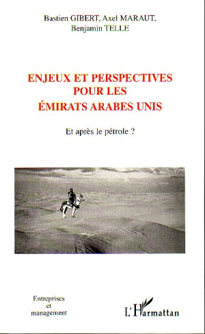 Enjeux et perspectives pour les Emirats arabes unis. Et après le pétrole ?
