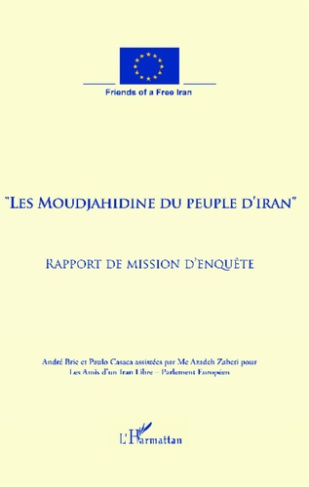 Les Moudjahidine du peuple d'Iran. Rapport de mission d'enquête