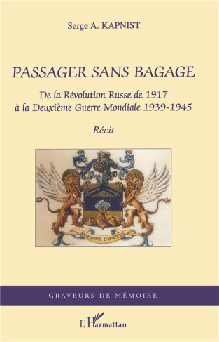 Passager sans bagage. De la Révolution Russe de 1917 à la Deuxième Guerre Mondiale 1939-1945
