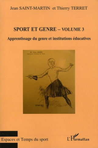 Sport et genre. Volume 3, Apprentissage du genre et institutions éducatives