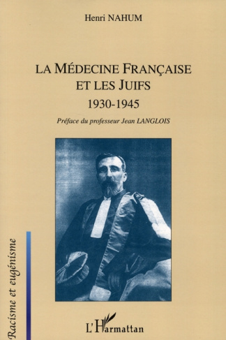 La Médecine française et les Juifs 1930-1945