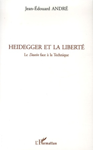 Heidegger et la liberté. Le Dasein face à la technique