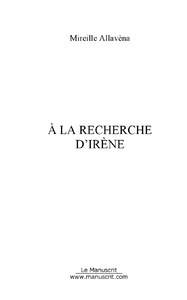 A la recherche d'Irène