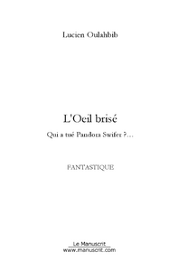 L'Oeil brisé. Qui a tué Pandora Swifer ?