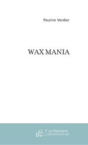 Wax mania