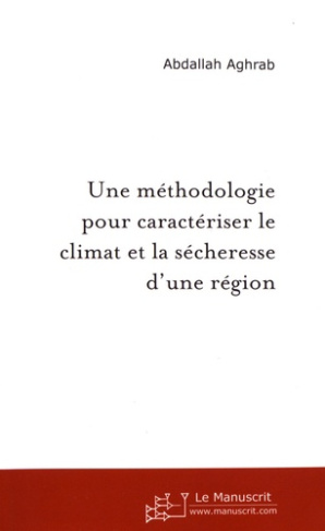 Une méthodologie pour caractériser le climat et la sécheresse d'une région