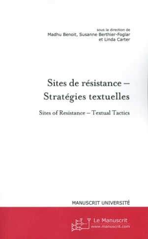Sites de résistance - Stratégies textuelles. Textes en français et anglais