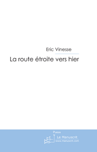 La route étroite vers hier