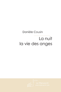LA NUIT LA VIE DES ANGES