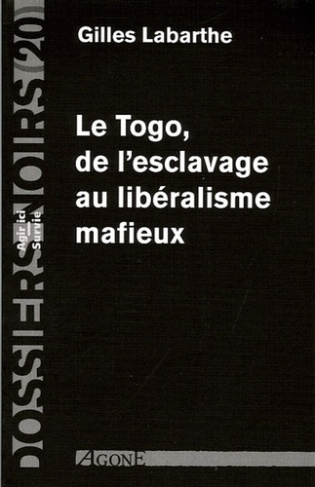 Le Togo, de l'esclavage au libéralisme mafieux