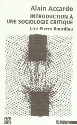 Introduction à une sociologie critique. Lire Pierre Bourdieu, 3e édition revue et augmentée