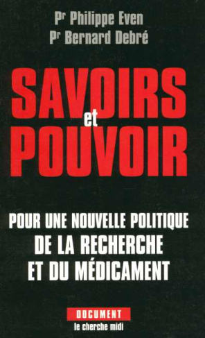 Savoirs et pouvoir. Pour une nouvelle politique de la recherche et du médicament
