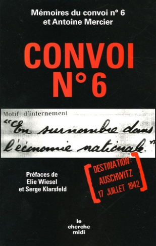 Convoi N° 6. Destination : Auschwitz 17 Juillet 1942