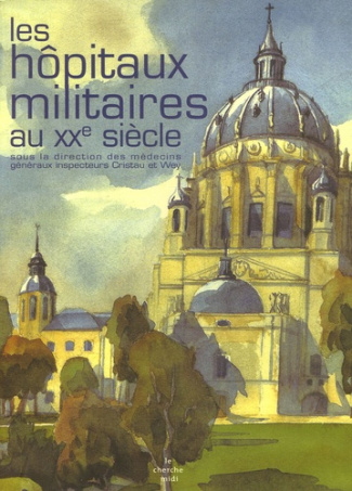 L'histoire des hôpitaux militaires au XXe siècle