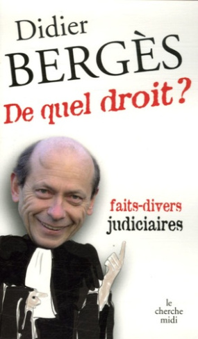 De quel droit ? Faits-divers judiciaires
