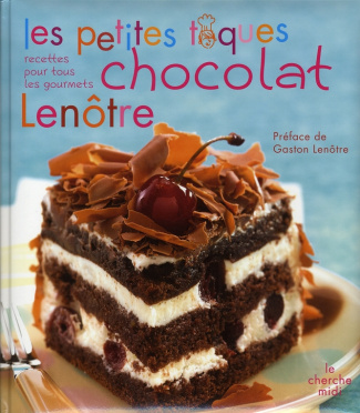 Les petites toques chocolat Lenôtre. Recettes pour tous les gourmets