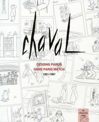 Chaval. Dessins parus dans Paris Match 1951-1967