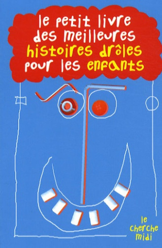 Le petit livre des meilleures histoires drôles pour les enfants