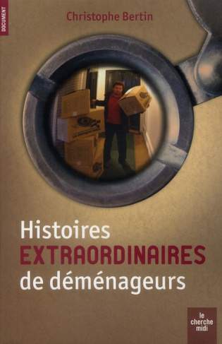 Histoires extraordinaires de déménageurs