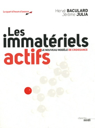 Les immatériels actifs. Le nouveau modèle de croissance