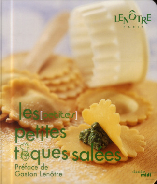 Les (petites) petites toques salées. Recettes pour tous les gourmets