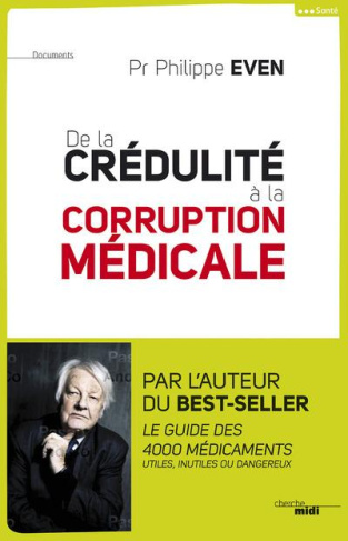 Corruption et crédulité en médecine. Stop aux statines et autres dangers