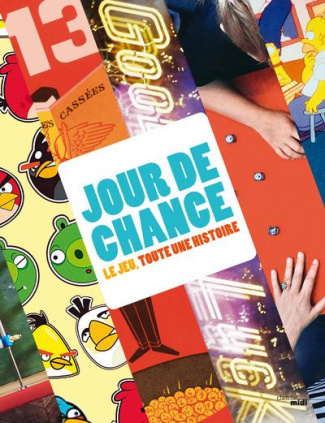 Jour de chance. Le jeu, toute une histoire