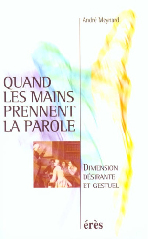 Quand les mains prennent la parole. Dimension désirante et gestuel
