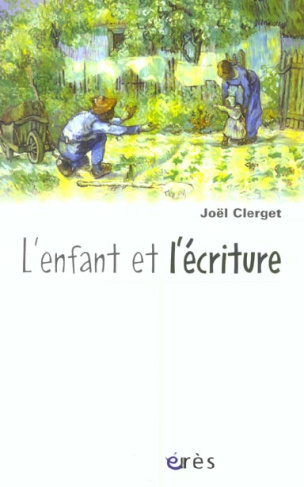 L'enfant et l'écriture suivi de Franchir le pas