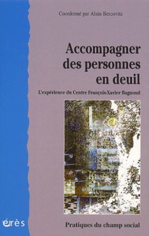 Accompagner des personnes en deuil. L'expérience du Centre François-Xavier Bagnoud
