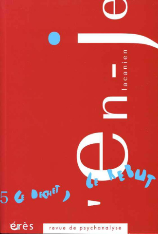 L'en-je lacanien N° 5, Décembre 2005 : Le déchet, le rebut