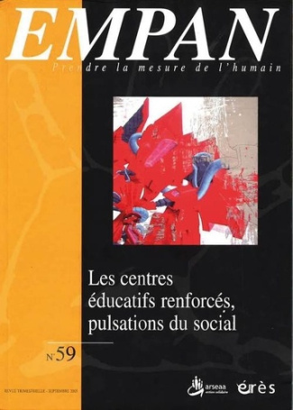 Empan N° 59 : Les centres éducatifs renforcés, pulsations du social