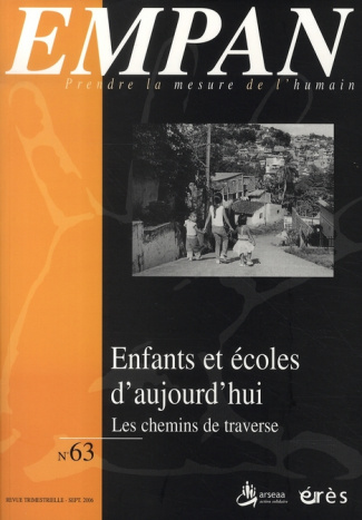 Empan N° 63, Septembre 2006 : Enfants et écoles d'aujourd'hui. Les chemins de traverse