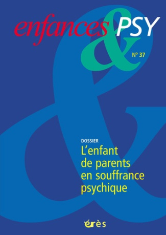 Enfances & psy N° 37 : Quand les parents sont malades