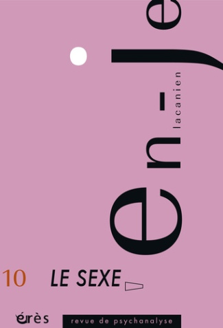 L'en-je lacanien N° 10 : Le sexe