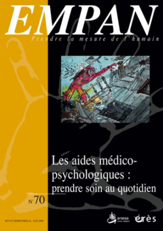 Empan N° 70, Juin 2008 : Les aides médico-psychologiques : prendre soin au quotidien