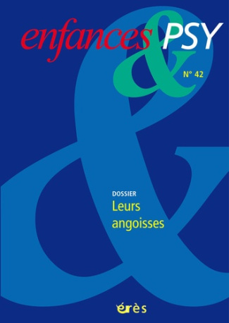 Enfances & psy N° 42 : Leurs angoisse