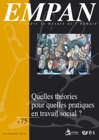Empan N° 75 : Quelles théories pour quelles pratiques en travail social ?