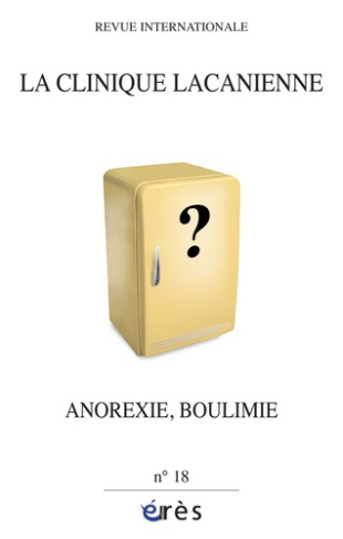 La clinique lacanienne N° 18 : Anorexie et boulimie